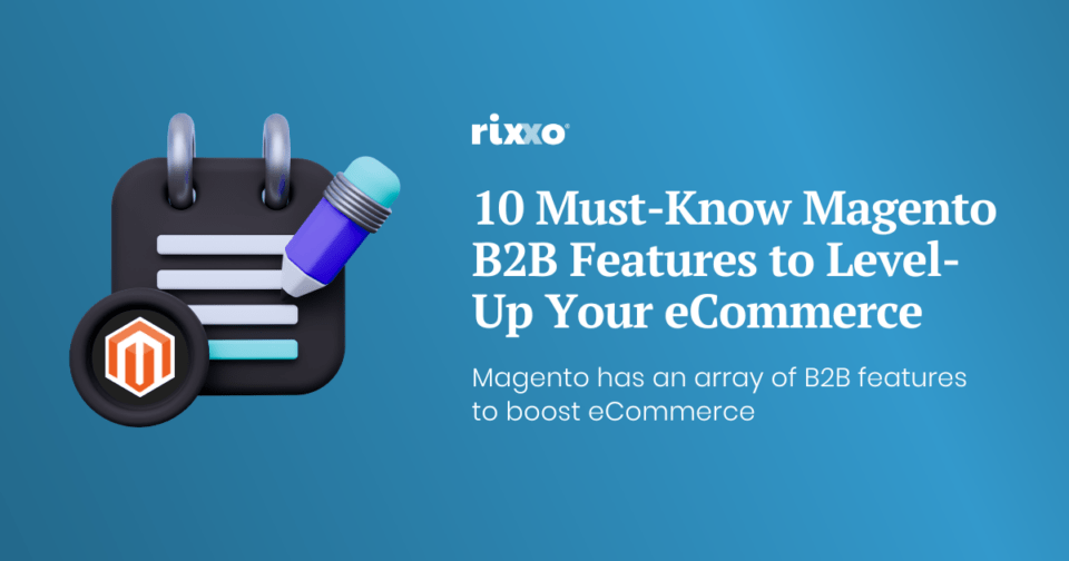10 Must-Know Magento B2B Features to Level-Up Your eCommerce graphic of a checklist, listing the magento b2b features