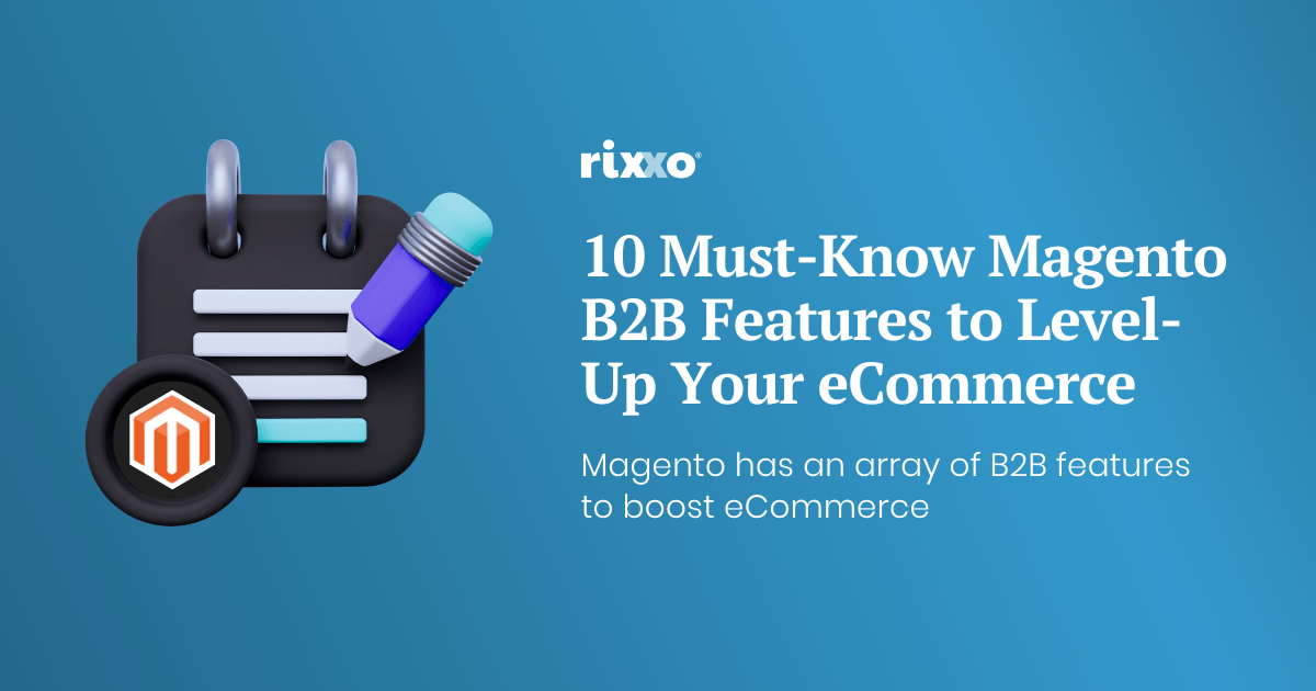 10 Must-Know Magento B2B Features to Level-Up Your eCommerce graphic of a checklist, listing the magento b2b features
