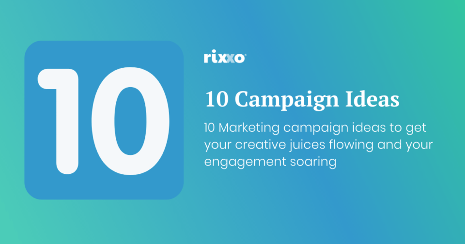 10 Campaign Ideas To Boost Customer Engagement 10 Campaign Ideas To Boost Customer Engagement