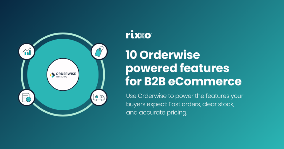 10 Orderwise powered features for B2B eCommerce 10 Orderwise powered features for B2B eCommerce