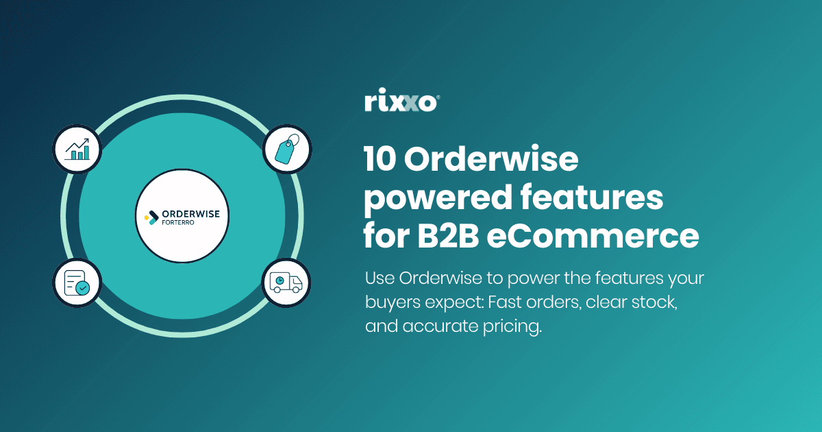 10 Orderwise powered features for B2B eCommerce 10 Orderwise powered features for B2B eCommerce