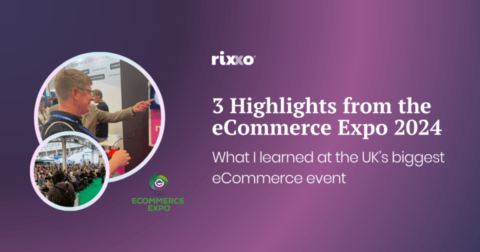 What I Learned: 3 Highlights from the eCommerce Expo 2024 What I Learned: 3 Highlights from the eCommerce Expo 2024