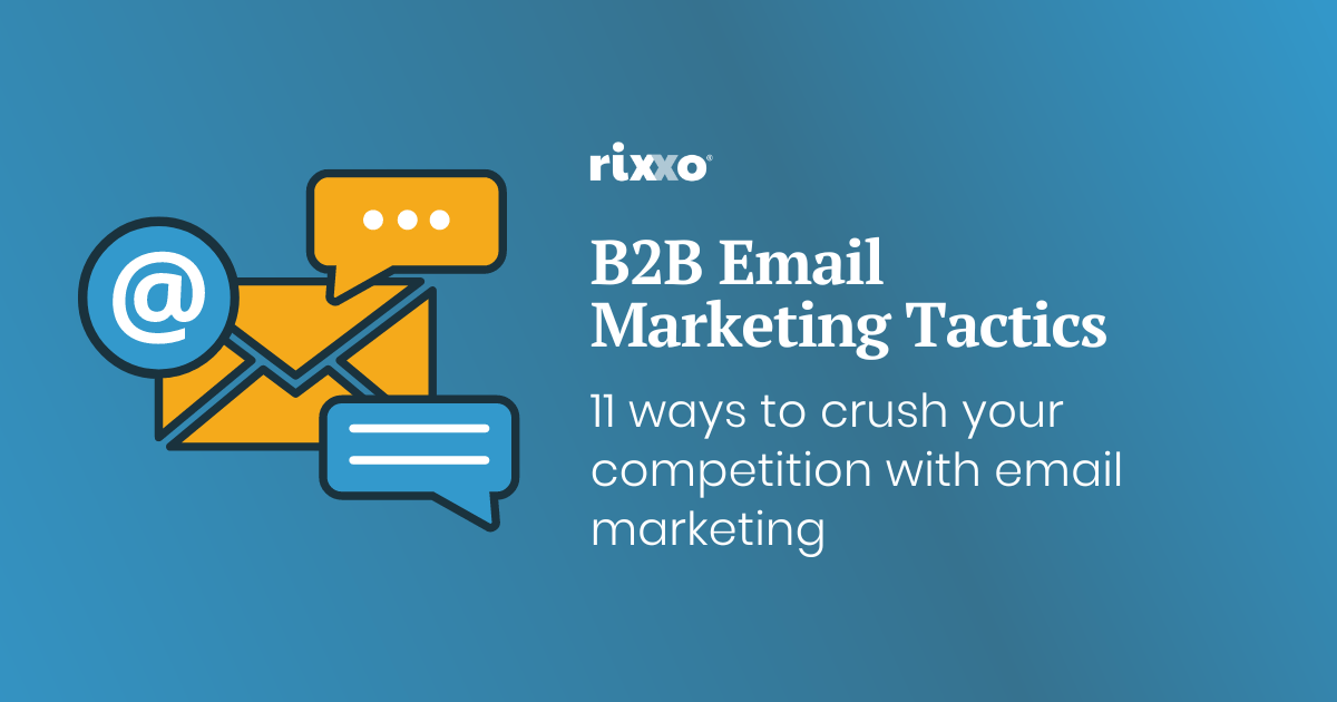 B2B Email Marketing Tactics: 11 Ways to Crush Your Competition image depicts email marketing using a graphic of an envelope