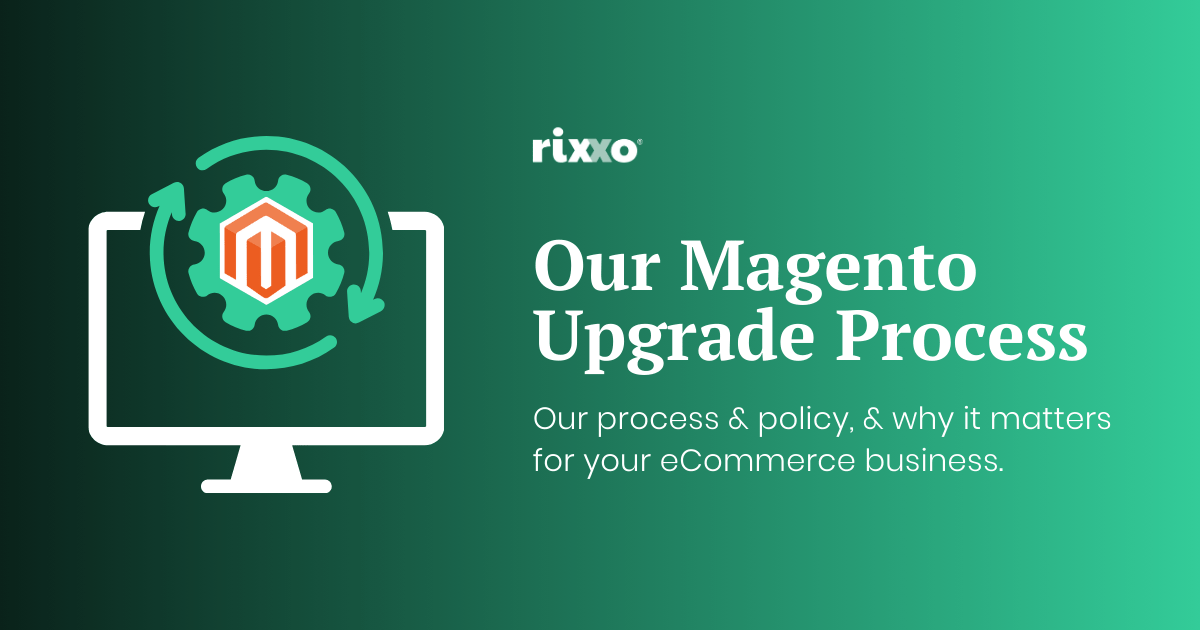 Our Magento Versions & Patch Upgrade Process (& Why it Matters) Our Magento versions and upgrade policy