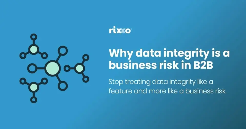 Why data integrity is a business risk in B2B eCommerce Why data integrity is a business risk in B2B eCommerce