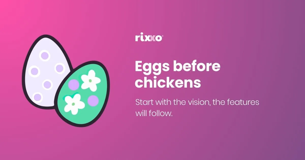 Eggs before chickens