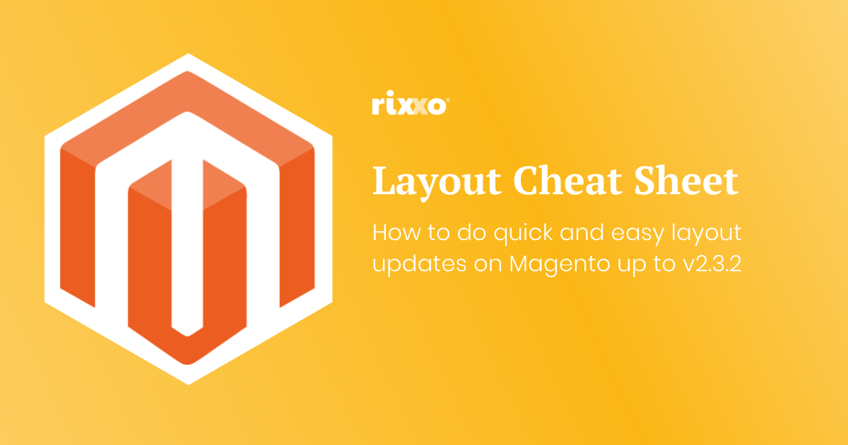 Magento XML Layout Update Cheatsheet - Brilliant timesaving tips! Magento XML Layout Update Cheatsheet - Brilliant timesaving tips!
