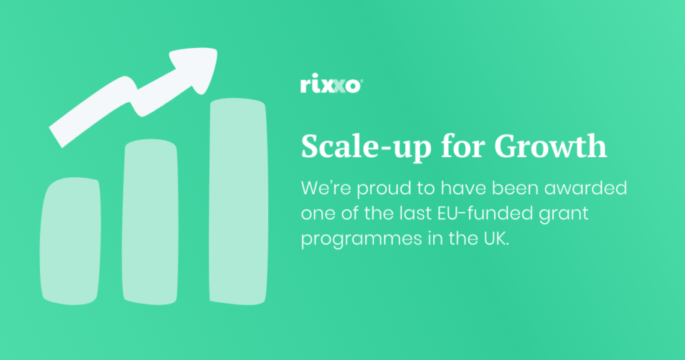 Rixxo Awarded £25,000 Scale Up 4 Growth Grant Rixxo Awarded £25,000 Scale Up 4 Growth Grant