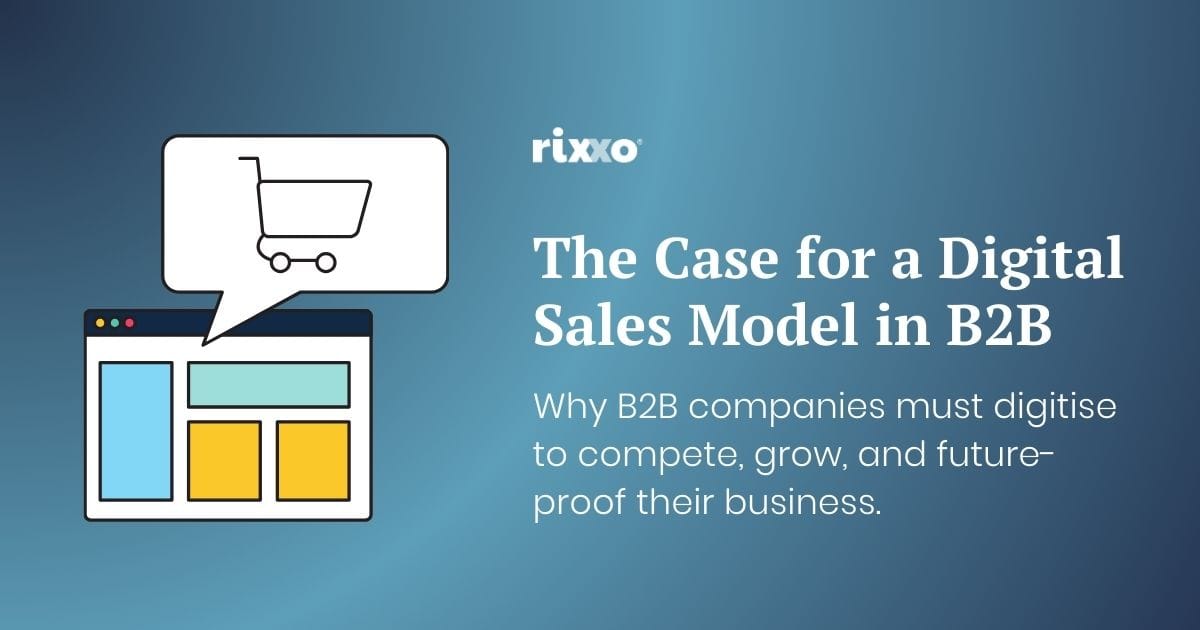 The Case for a Digital Sales Model in B2B: How to Future-proof Your Business A graphic representation of digital sales model for B2B