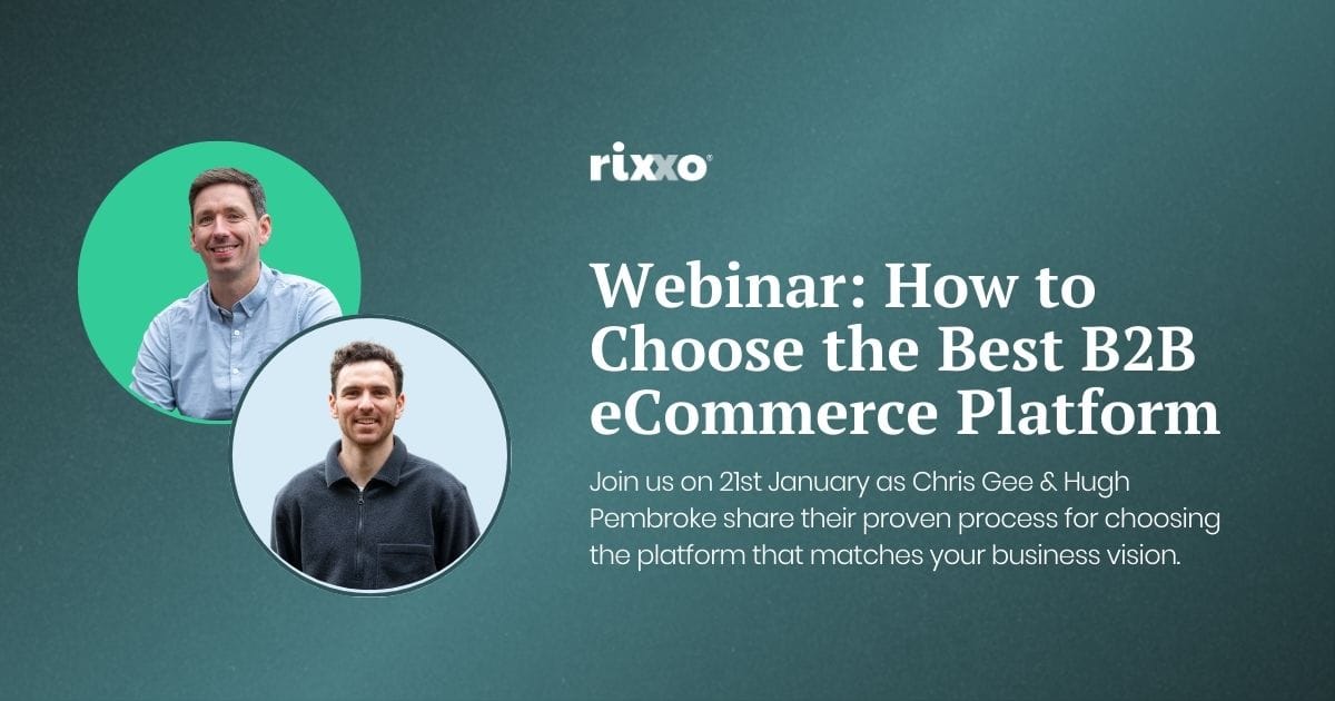 Finding your perfect B2B eCommerce platform: Watch the replay of our expert-led webinar Finding your perfect B2B eCommerce platform: Watch the replay of our expert-led webinar